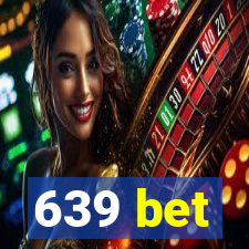 639 bet